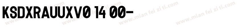 KSDXRAUUXV0 14 00字体转换
